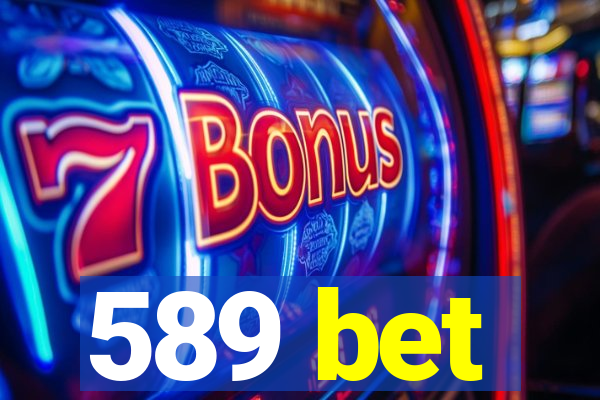 589 bet